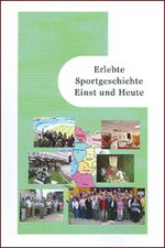 Erlebte Sportgeschichte - Einst und Heute. 4. Buch