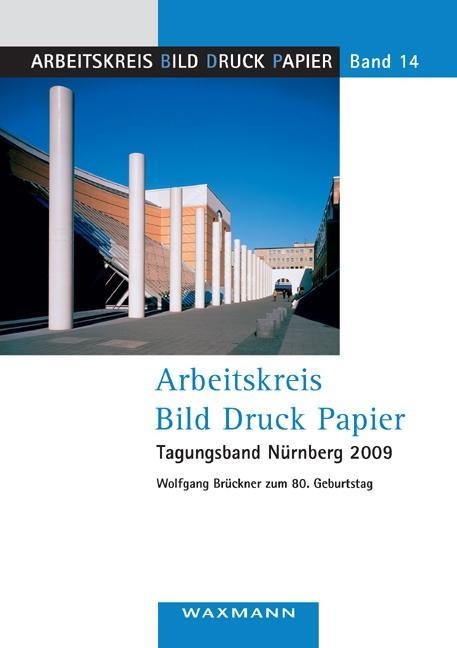 Arbeitskreis Bild Druck PapierTagungsband Nürnberg 2009
