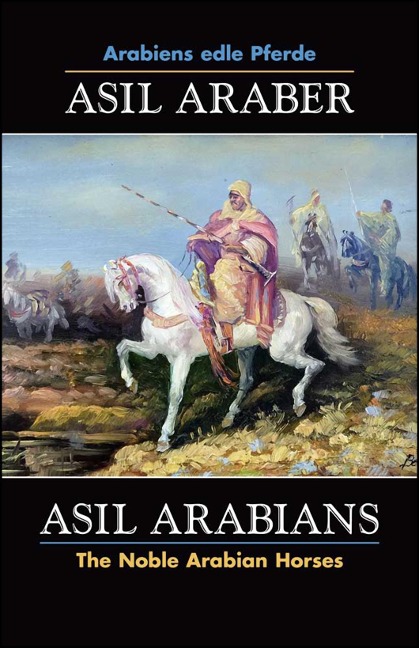 Asil Araber VII – Arabiens edle Pferde/The Noble Arabian Horses