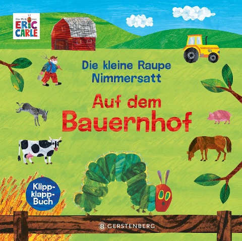 Die kleine Raupe Nimmersatt – Auf dem Bauernhof