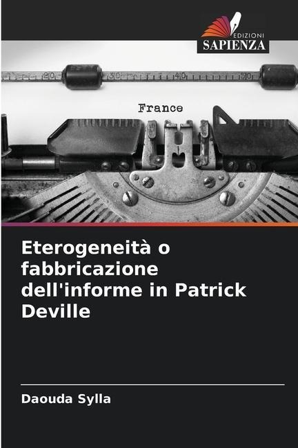 Eterogeneità o fabbricazione dell’informe in Patrick Deville