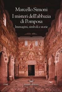 I misteri dell’abbazia di Pomposa. Immagini, simboli e storie