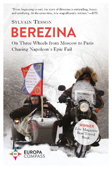 Berezina: From Moscow to Paris Following Napoleon’s Epic Fail